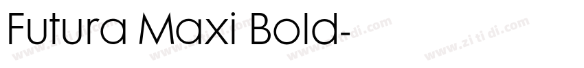Futura Maxi Bold字体转换 Futura Maxi Bold字体转换